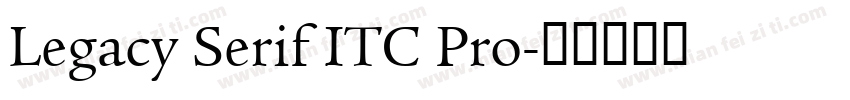 Legacy Serif ITC Pro字体转换